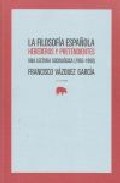 Descargar LA FILOSOFIA ESPAÑOLA: HEREDEROS Y PRETENDIENTES UNA LECTURA SOCIOLOGICA 1963-1990