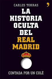 Descargar LA HISTORIA OCULTA DEL REAL MADRID CONTADA POR UN CULE