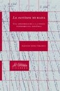 Descargar LA ESCRITURA MIRADA: UNA APROXIMACION A LA POESIA EXPERIMENTAL ESPAÑOLA