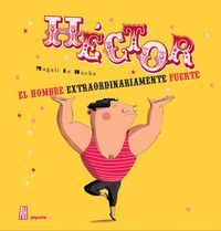 Descargar HECTOR  EL HOMBRE EXTRAORDINARIAMENTE FUERTE