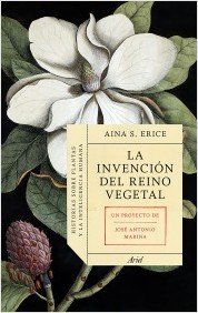 Descargar LA INVENCION DEL REINO VEGETAL HISTORIAS SOBRE PLANTAS Y LA INTELIGENCIA HUMANA