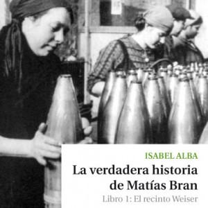 Descargar LA VERDADERA HISTORIA DE MATIAS BRAN  LIBRO 1: EL RECINTO WEISER