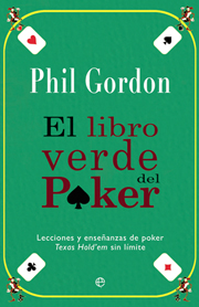 Descargar EL LIBRO VERDE DEL POKER  LECCIONES Y ENSEñANZAS DE POKER TEXAS HOLD´EM SIN LIMITE
