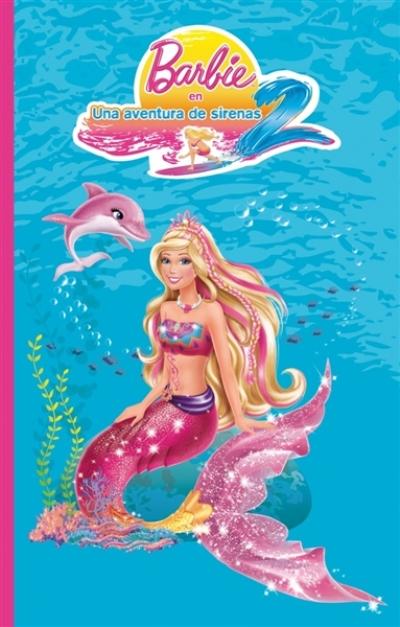 Descargar UNA AVENTURA DE SIRENAS 2 (BARBIE NUM 5)