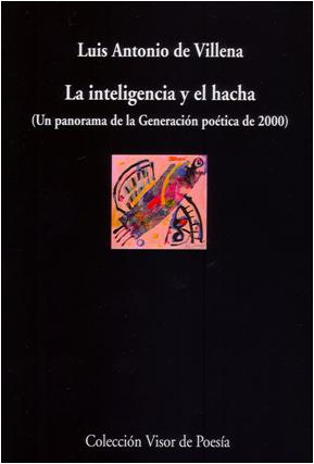 Descargar LA INTELIGENCIA Y EL HACHA UN PANORAMA DE LA GENERACION POETICA DE 2000