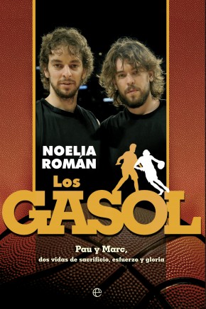 Descargar LOS GASOL  PAU Y MARC  DOS VIDAS DE SACRIFICIO  ESFUERZO Y GLORIA