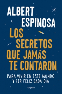 Descargar LOS SECRETOS QUE JAMAS TE CONTARON  PARA VIVIR EN ESTE MUNDO Y SER FELIZ CADA DIA