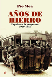 Descargar AÑOS DE HIERRO  ESPAñA EN LA POSGUERRA  1939-1945