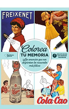Descargar COLOREA TU MEMORIA  LOS ANUNCIOS QUE NOS DESPIERTAN LOS RECUERDOS MÁS FELICES