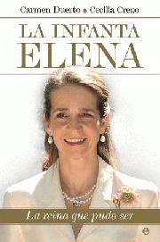 Descargar LA INFANTA ELENA  LA REINA QUE PUDO SER