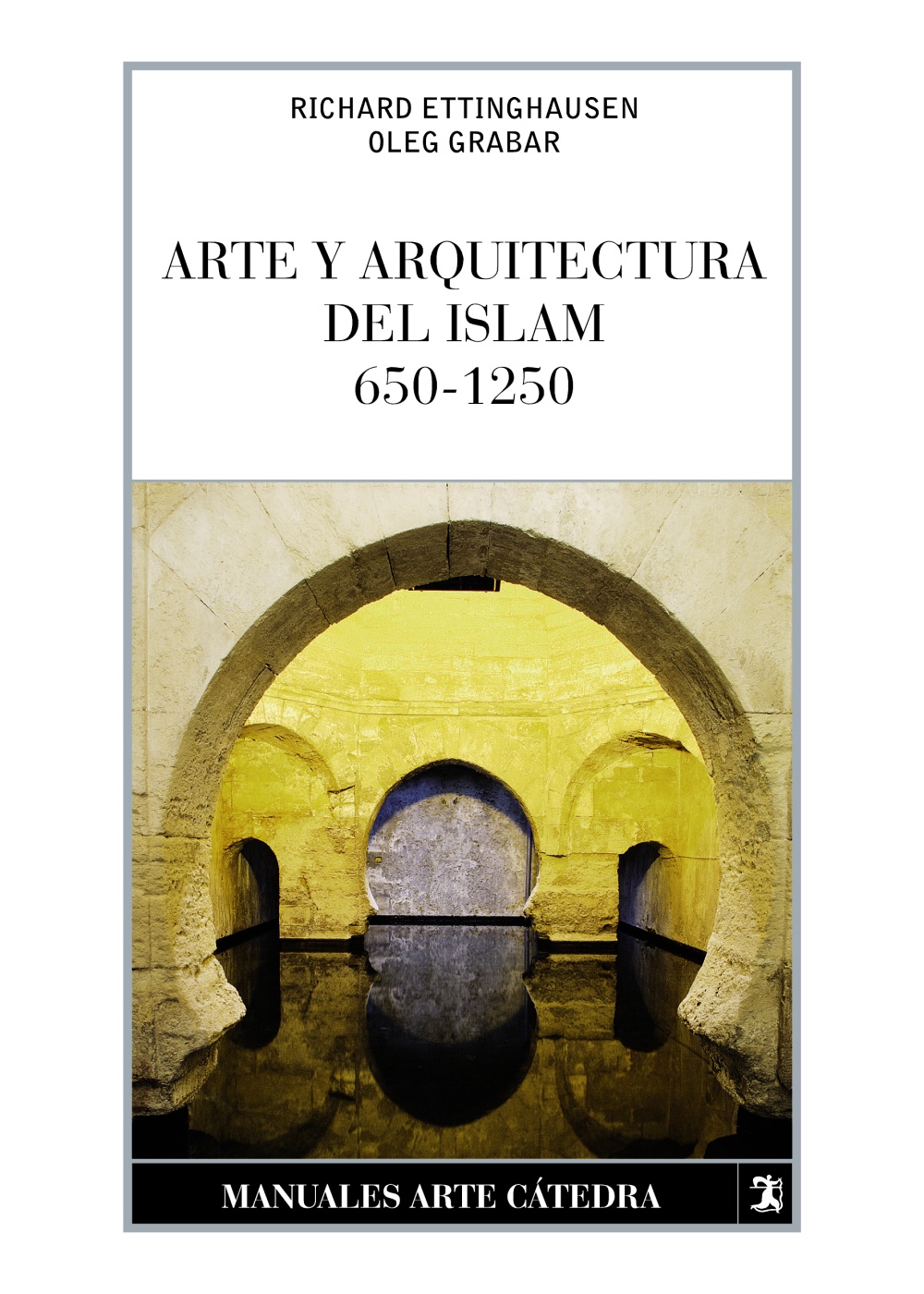 Descargar ARTE Y ARQUITECTURA DEL ISLAM  650-1250