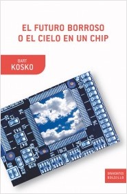 Descargar EL FUTURO BORROSO O EL CIELO EN UN CHIP