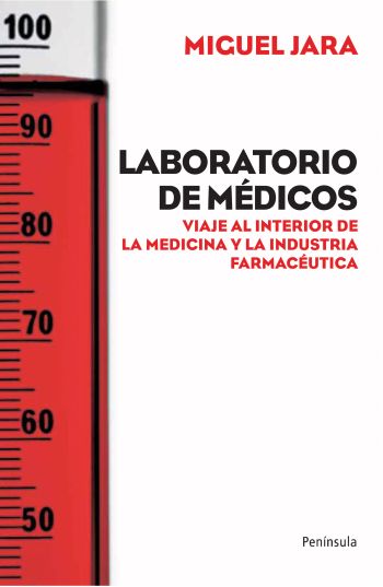 Descargar LABORATORIO DE MEDICOS VIAJE AL INTERIOR DE LA MEDICINA Y LA INDUSTRIA FARMACEUTICA