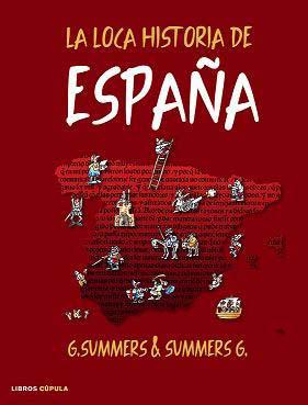 Descargar LA LOCA HISTORIA DE ESPAÑA DESDE LA PREHISTORIA HASTA LA CONQUISTA DE AMERICA