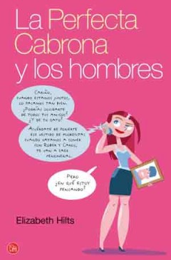 Descargar LA PERFECTA CABRONA Y LOS HOMBRES