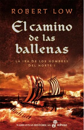 Descargar EL CAMINO DE LAS BALLENAS LA IRA DE LOS HOMBRES DEL NORTE I