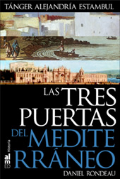 Descargar LAS TRES PUERTAS DEL MEDITERRANEO  TANGER  ALEJANDRIA Y ESTAMBUL