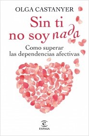 Descargar SIN TI NO SOY NADA  COMO SUPERAR LAS DEPENDENCIAS AFECTIVAS