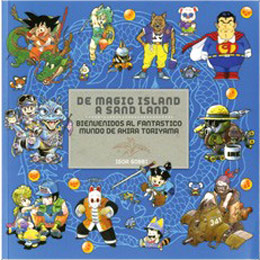 Descargar DE MAGIC ISLAND A SAND LAND  BIENVENIDOS AL FANTASTICO MUNDO DE AKIRA TORIYAMA