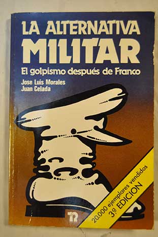 Descargar LA ALTERNATIVA MILITAR EL GOLPISMO DESPUES DE FRANCO