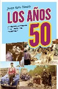 Descargar LOS AÑOS 50: UNA HISTORIA SENTIMENTAL DE CUANDO ESPAÑA ERA DIFERENTE