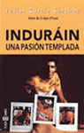 Descargar INDURAIN  UNA PASION TEMPLADA
