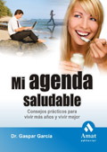 Descargar MI AGENDA SALUDABLE CONSEJOS PRACTICOS PARA VIVIR MAS AñOS Y VIVIR MEJOR