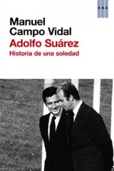 Descargar ADOLFO SUAREZ  HISTORIA DE UNA SOLEDAD