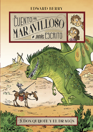 Descargar EL CUENTO MAS MARAVILLOSO JAMAS ESCRITO  3: DON QUIJOTE Y EL DRAGON