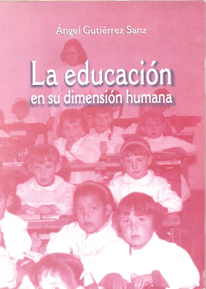Descargar LA EDUCACION EN SU DIMENSION HUMANA