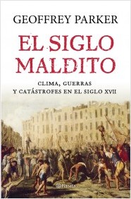 Descargar EL SIGLO MALDITO  CLIMA  GUERRAS Y CATASTROFES EN EL SIGLO XVII