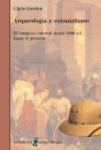 Descargar ARQUEOLOGIA Y COLONIALISMO  EL CONTACTO CULTURAL DESDE 5000 A C  HASTA EL PRESENTE