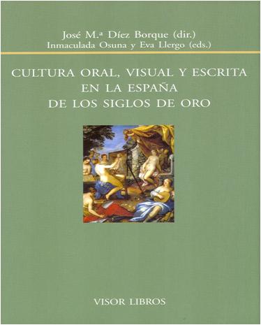 Descargar CULTURA ORAL VISUAL Y ESCRITA EN LA ESPAÑA DE LOS SIGLOS DE ORO