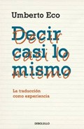 Descargar DECIR CASI LO MISMO  LA TRADUCCION COMO EXPERIENCIA