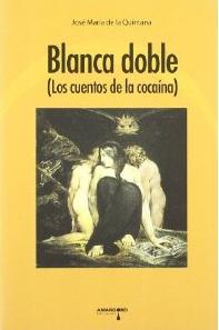 Descargar BLANCA DOBLE (LOS CUENTOS DE LA COCAINA)