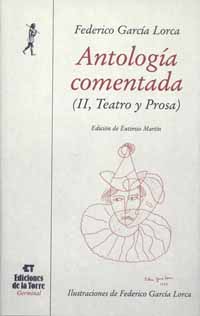 Descargar ANTOLOGIA COMENTADA DE FEDERICO GARCIA LORCA  TOMO II  TEATRO Y PROSA