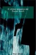 Descargar EL ULTIMO PROYECTO DEL DOCTOR BROCH