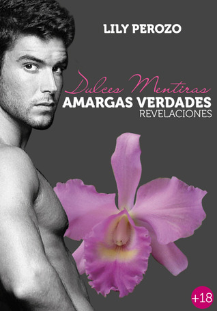 Descargar DULCES MENTIRAS  AMARGAS VERDADES: REVELACIONES