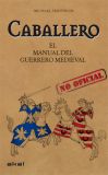 Descargar CABALLERO EL MANUAL DEL GUERRERO MEDIEVAL