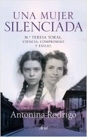 Descargar UNA MUJER SILENCIADA  Mª TERESA TORAL: CIENCIA  COMPROMISO Y EXILIO