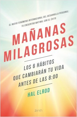 Descargar MAÑANAS PELIGROSAS LOS 6 HABITOS QUE CAMBIARAN TU VIDA ANTES DE LAS 8:00