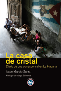 Descargar LA CASA DE CRISTAL DIARIO DE UNA CORRESPONSAL EN LA HABANA