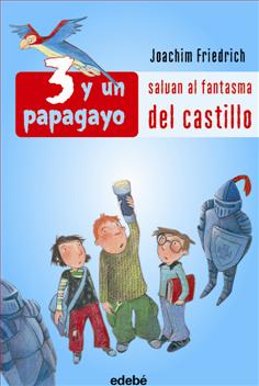 Descargar 3 Y UN PAPAGAYO SALVAN AL FANTASMA DEL CASTILLO