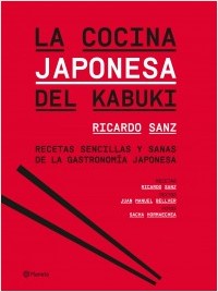 Descargar LA COCINA JAPONESA DEL KABUKI RECETAS SENCILLAS Y SANAS DE LA GASTRONOMIA JAPONESA