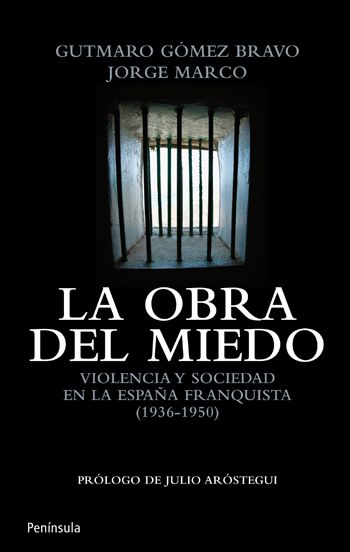 Descargar LA OBRA DEL MIEDO  VIOLENCIA Y SOCIEDAD EN LA ESPAñA FRANQUISTA (1936-1950)