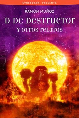 Descargar D DE DESTRUCTOR Y OTROS RELATOS