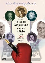 Descargar DE CUANDO VARGAS LLOSA NOQUEO A GABO Y OTRAS 299 ANECDOTAS LITERARIAS
