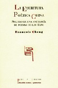 Descargar LA ESCRITURA POETICA CHINA: SEGUIDO DE UNA ANTOLOGIA DE POEMAS E LOS TANG