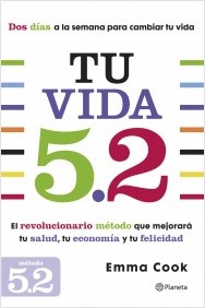 Descargar TU VIDA 5 2 EL REVOLUCIONARIO METODO QUE MEJORARA TU SALUD TU ECONOMIA Y TU FELICIDAD