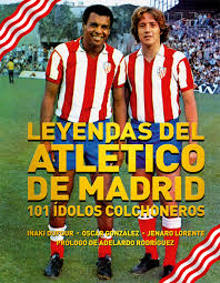 Descargar LEYENDAS DEL ATLETICO DE MADRID  101 IDOLOS COLCHONEROS